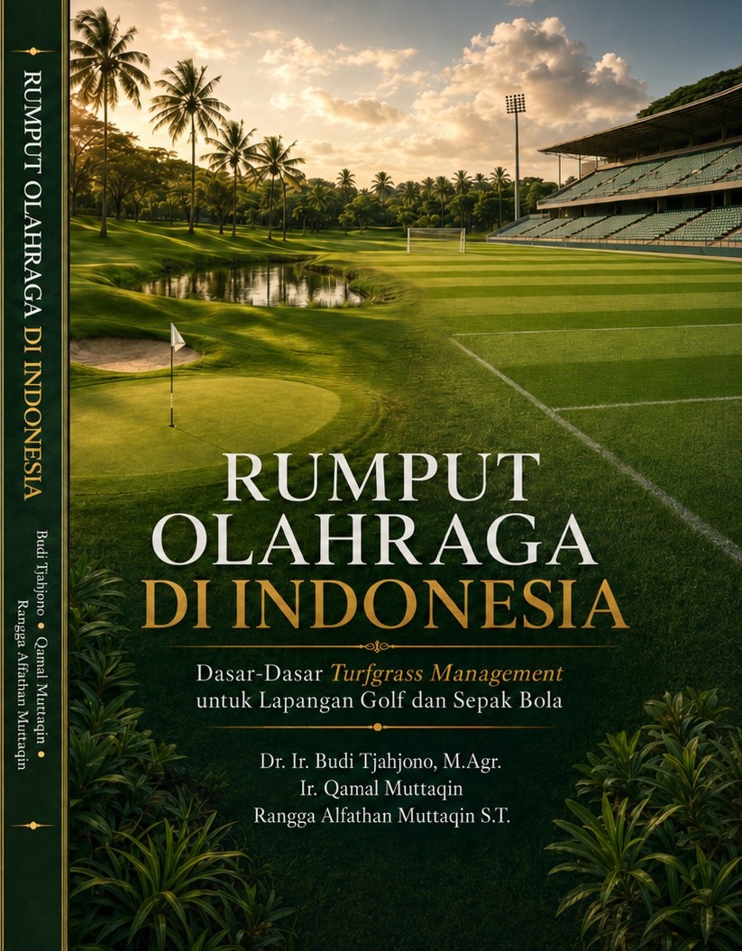 Sampul buku RUMPUT OLAHRAGA DI INDONESIA: Dasar-dasar Turfgrass Management untuk Lapangan Golf dan Sepak Bola