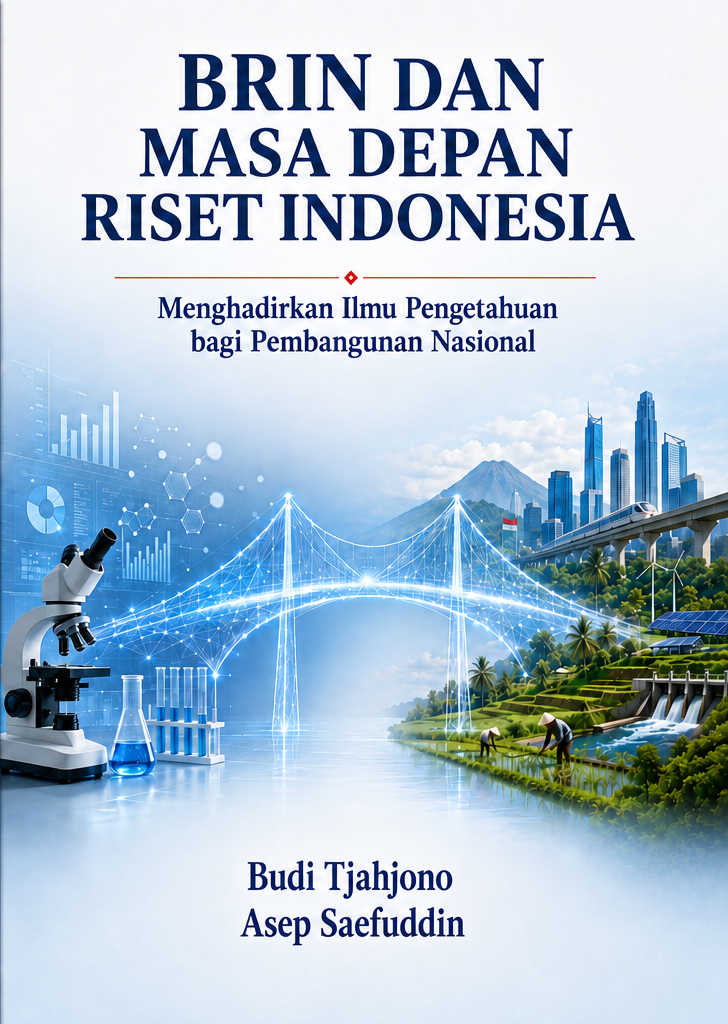 Sampul buku BRIN dan Masa Depan Riset Indonesia: Menghadirkan Ilmu Pengetahuan bagi Pembangunan Nasional