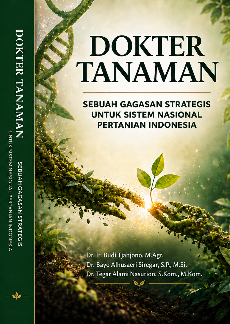 Sampul buku Dokter Tanaman: Sebuah Gagasan Strategis untuk Sistem Nasional Pertanian Indonesia